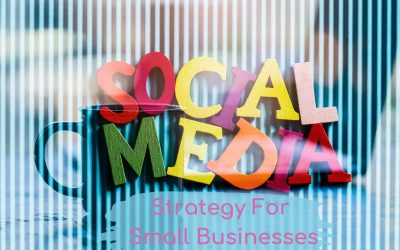 Social Media Strategy for Small Businesses